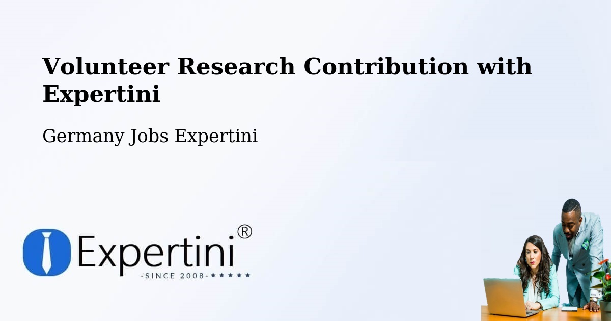 Volunteer Research Contribution Program – Borgfelde - Germany Jobs Expertini